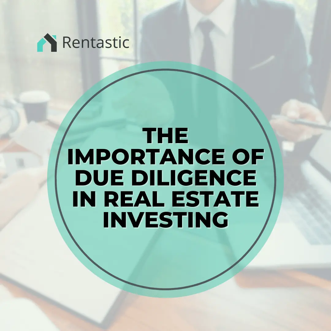 Discover the Power of Due Diligence in Property Investing Rentastic Blogs